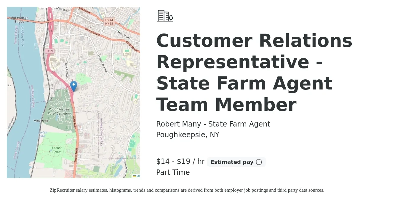Robert Many - State Farm Agent job posting for a Customer Relations Representative - State Farm Agent Team Member in Poughkeepsie, NY with a salary of $15 to $20 Hourly with a map of Poughkeepsie location.