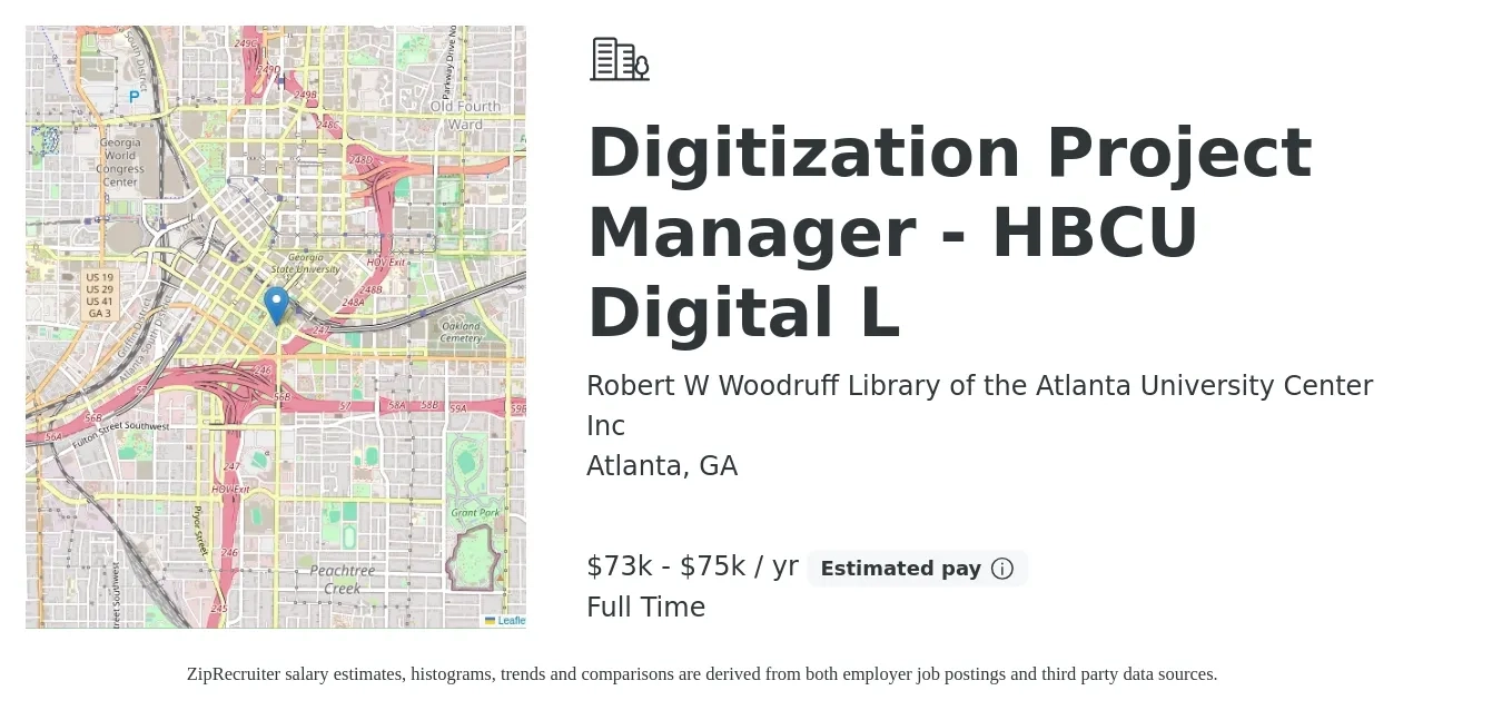 Robert W Woodruff Library of the Atlanta University Center Inc job posting for a Digitization Project Manager - HBCU Digital L in Atlanta, GA with a salary of $73,000 to $75,000 Yearly with a map of Atlanta location.