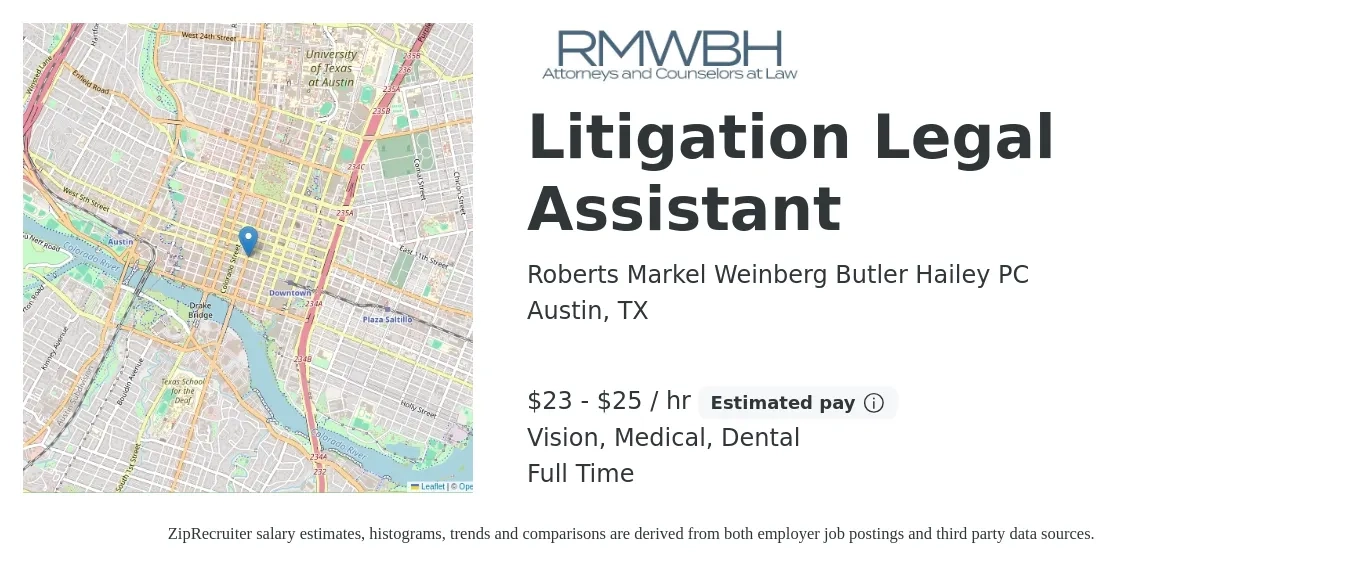 Roberts Markel Weinberg Butler Hailey PC job posting for a Litigation Legal Assistant in Austin, TX with a salary of $24 to $27 Hourly and benefits including life_insurance, medical, retirement, vision, and dental with a map of Austin location.