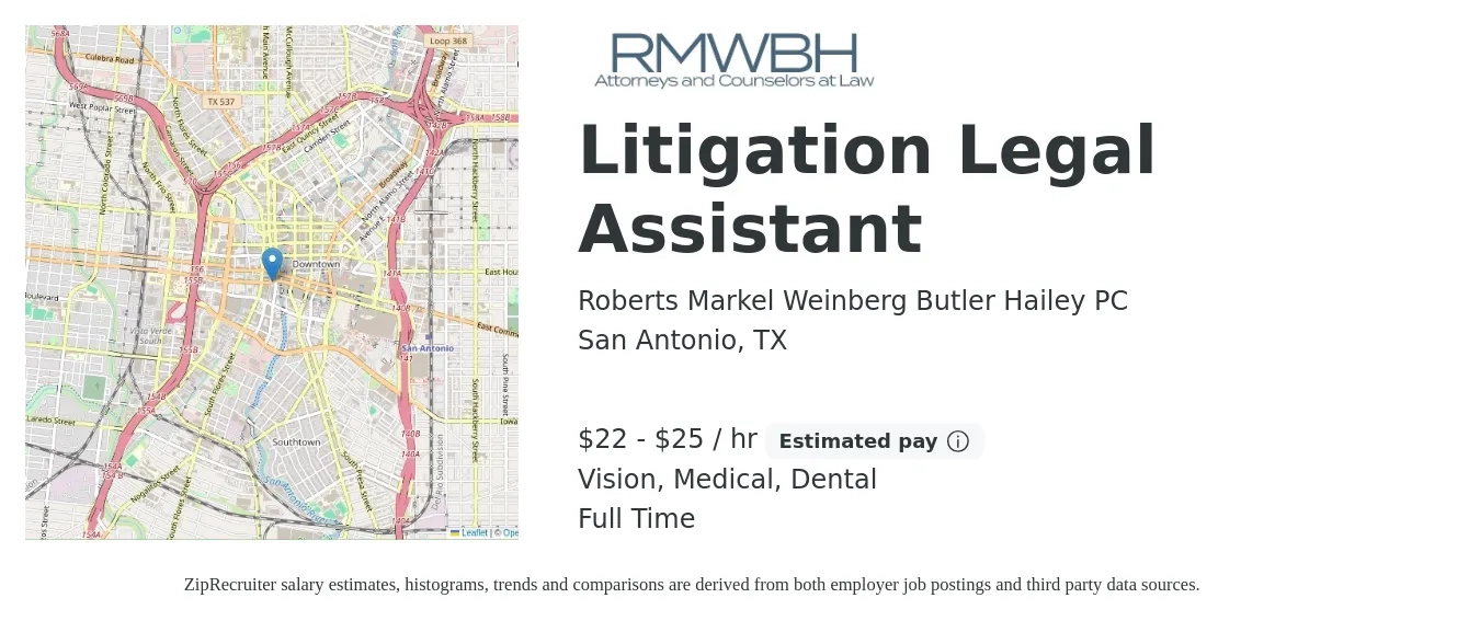 Roberts Markel Weinberg Butler Hailey PC job posting for a Litigation Legal Assistant in San Antonio, TX with a salary of $23 to $26 Hourly and benefits including medical, retirement, vision, dental, and life_insurance with a map of San Antonio location.