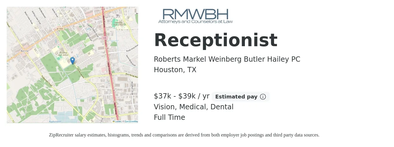 Roberts Markel Weinberg Butler Hailey PC job posting for a Receptionist in Houston, TX with a salary of $37,440 to $39,520 Yearly and benefits including medical, retirement, vision, dental, and life_insurance with a map of Houston location.