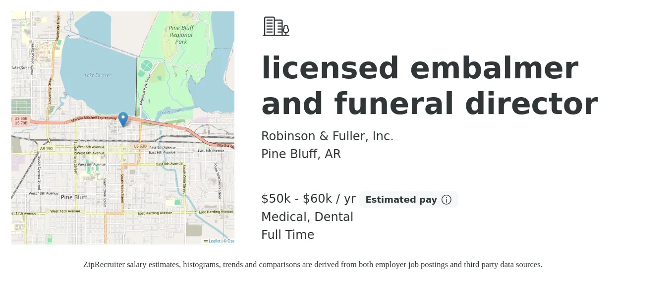 Robinson & Fuller, Inc. job posting for a licensed embalmer and funeral director in Pine Bluff, AR with a salary of $50,000 to $60,000 Yearly and benefits including dental, life_insurance, medical, pto, and retirement with a map of Pine Bluff location.