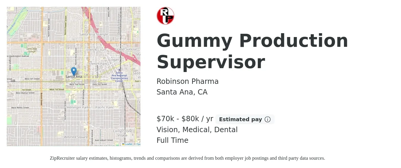 Robinson Pharma job posting for a Gummy Production Supervisor in Santa Ana, CA with a salary of $70,000 to $80,000 Yearly and benefits including retirement, vision, dental, and medical with a map of Santa Ana location.