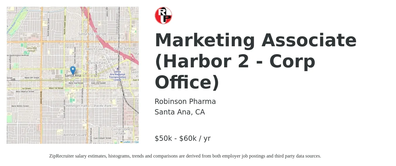 Robinson Pharma job posting for a Marketing Associate (Harbor 2 - Corp Office) in Santa Ana, CA with a salary of $50,000 to $60,000 Yearly with a map of Santa Ana location.