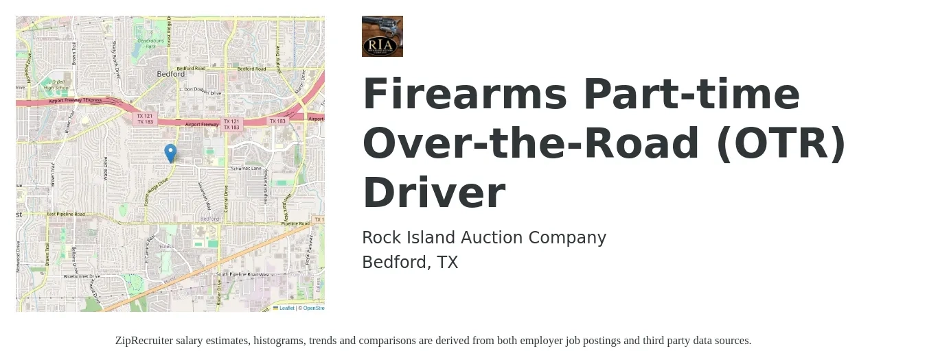 Rock Island Auction Company job posting for a Firearms Part-time Over-the-Road (OTR) Driver in Bedford, TX with a salary of $600 Daily with a map of Bedford location.