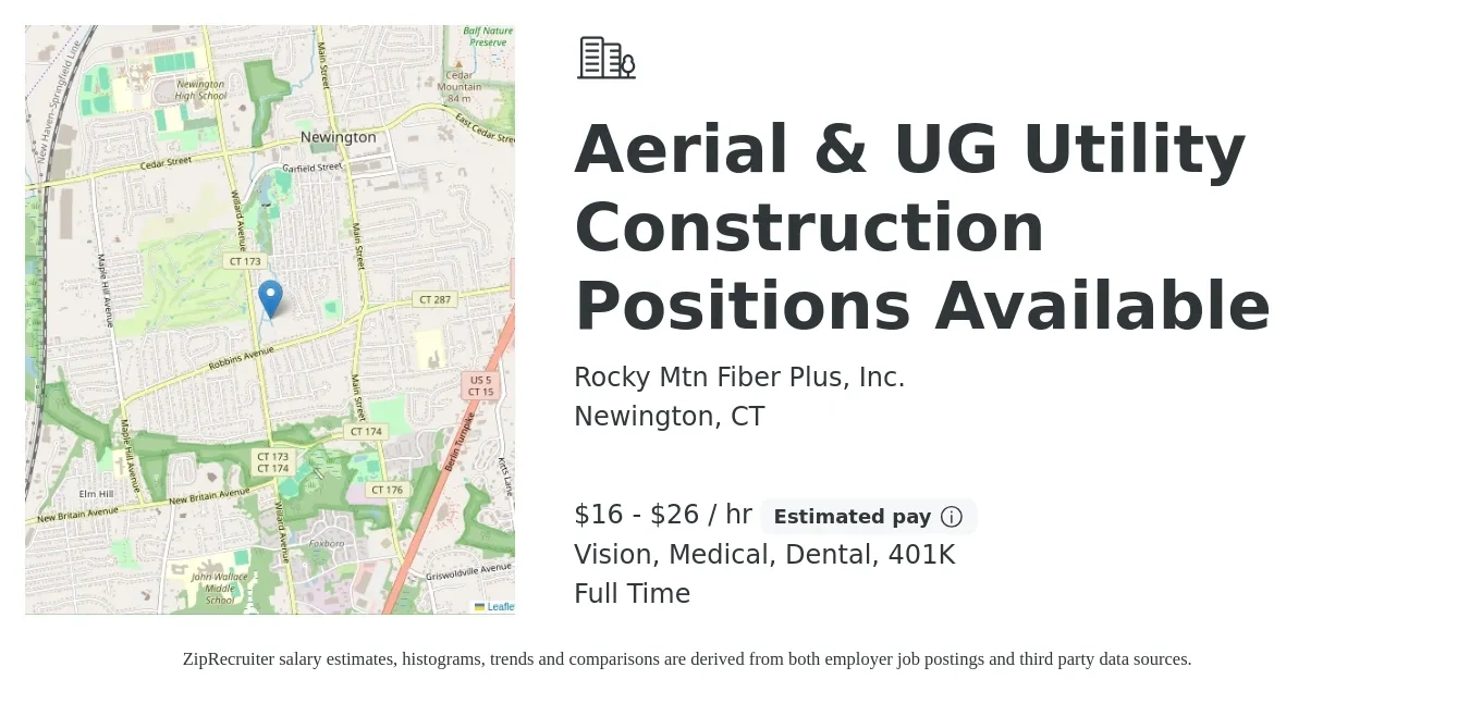 Rocky Mtn Fiber Plus, Inc. job posting for a Aerial & UG Utility Construction Positions Available in Newington, CT with a salary of $17 to $28 Hourly and benefits including vision, 401k, dental, life_insurance, and medical with a map of Newington location.