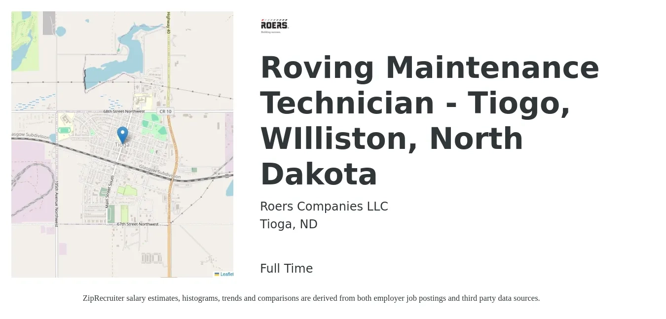 Roers Companies LLC job posting for a Roving Maintenance Technician - Tiogo, WIlliston, North Dakota in Tioga, ND with a salary of $19 to $26 Hourly with a map of Tioga location.