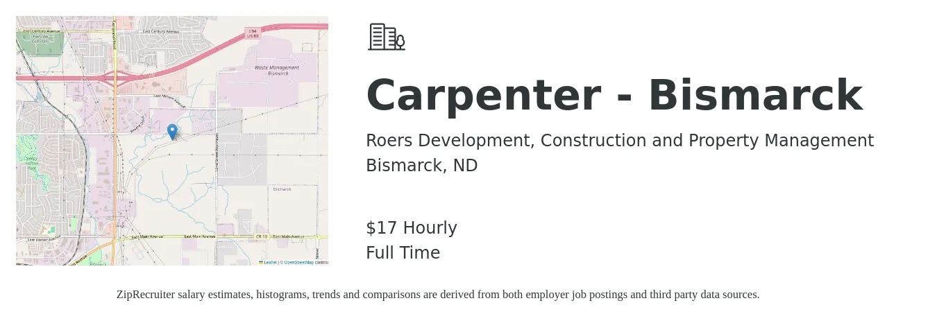 Roers Development, Construction and Property Management job posting for a Carpenter - Bismarck in Bismarck, ND with a salary of $18 Hourly with a map of Bismarck location.