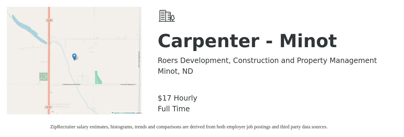 Roers Development, Construction and Property Management job posting for a Carpenter - Minot in Minot, ND with a salary of $18 Hourly with a map of Minot location.