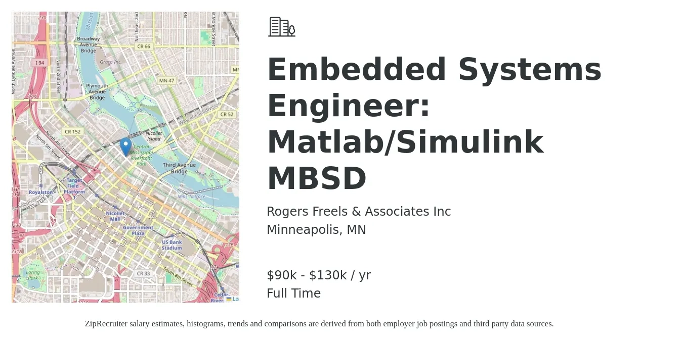 Rogers Freels & Associates Inc job posting for a Embedded Systems Engineer: Matlab/Simulink MBSD in Minneapolis, MN with a salary of $116,400 to $170,700 Yearly with a map of Minneapolis location.