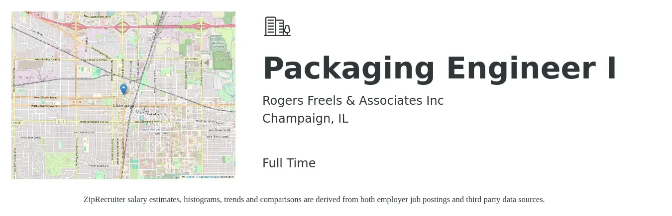 Rogers Freels & Associates Inc job posting for a Packaging Engineer I in Champaign, IL with a salary of $34 to $51 Hourly with a map of Champaign location.