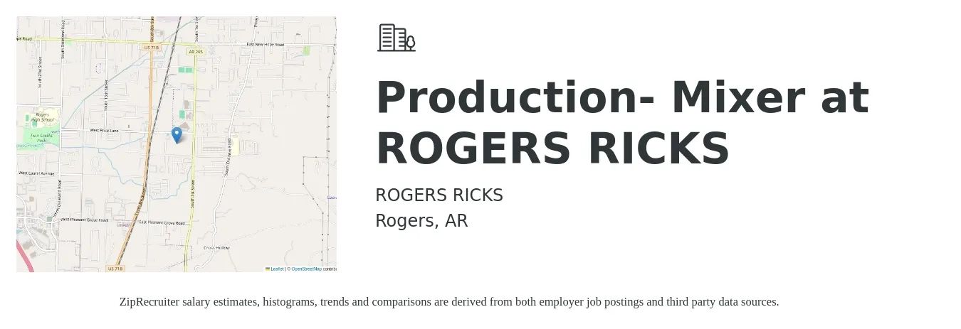 ROGERS RICKS job posting for a Production- Mixer at ROGERS RICKS in Rogers, AR with a salary of $13 to $17 Hourly with a map of Rogers location.