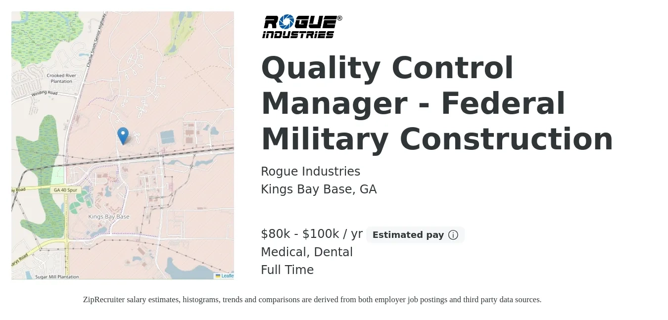 Rogue Industries job posting for a Quality Control Manager - Federal Military Construction in Kings Bay Base, GA with a salary of $80,000 to $100,000 Yearly and benefits including dental, and medical with a map of Kings Bay Base location.