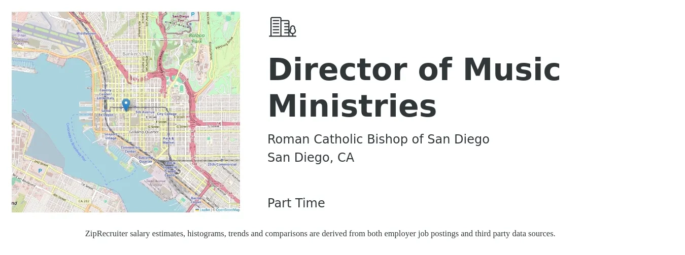 Roman Catholic Bishop of San Diego job posting for a Director of Music Ministries in San Diego, CA with a salary of $45,100 to $61,600 Yearly with a map of San Diego location.