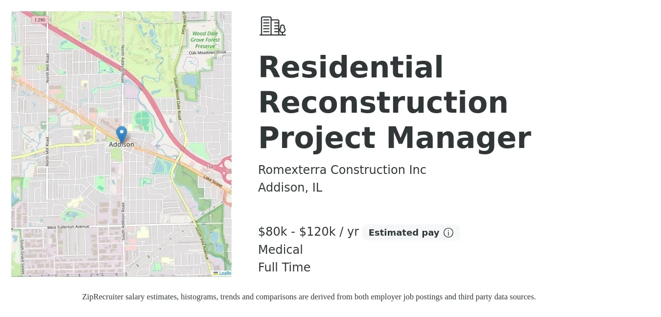 Romexterra Construction Inc job posting for a Residential Reconstruction Project Manager in Addison, IL with a salary of $80,000 to $120,000 Yearly and benefits including retirement, and medical with a map of Addison location.