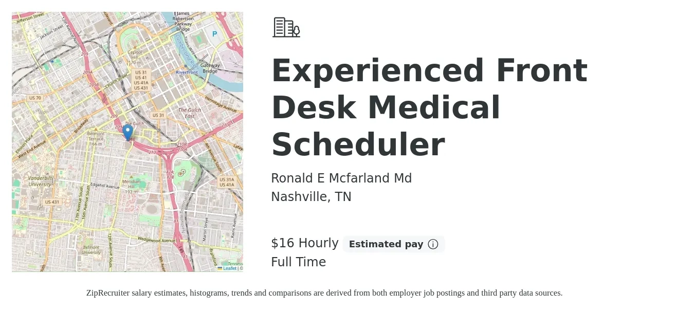 Ronald E Mcfarland Md job posting for a Experienced Front Desk Medical Scheduler in Nashville, TN with a salary of $17 Hourly with a map of Nashville location.