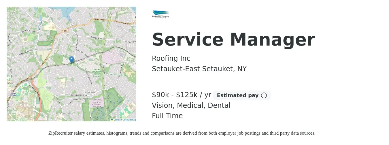 Roofing Inc job posting for a Service Manager in Setauket-East Setauket, NY with a salary of $90,000 to $125,000 Yearly and benefits including pto, retirement, vision, dental, life_insurance, and medical with a map of Setauket-East Setauket location.