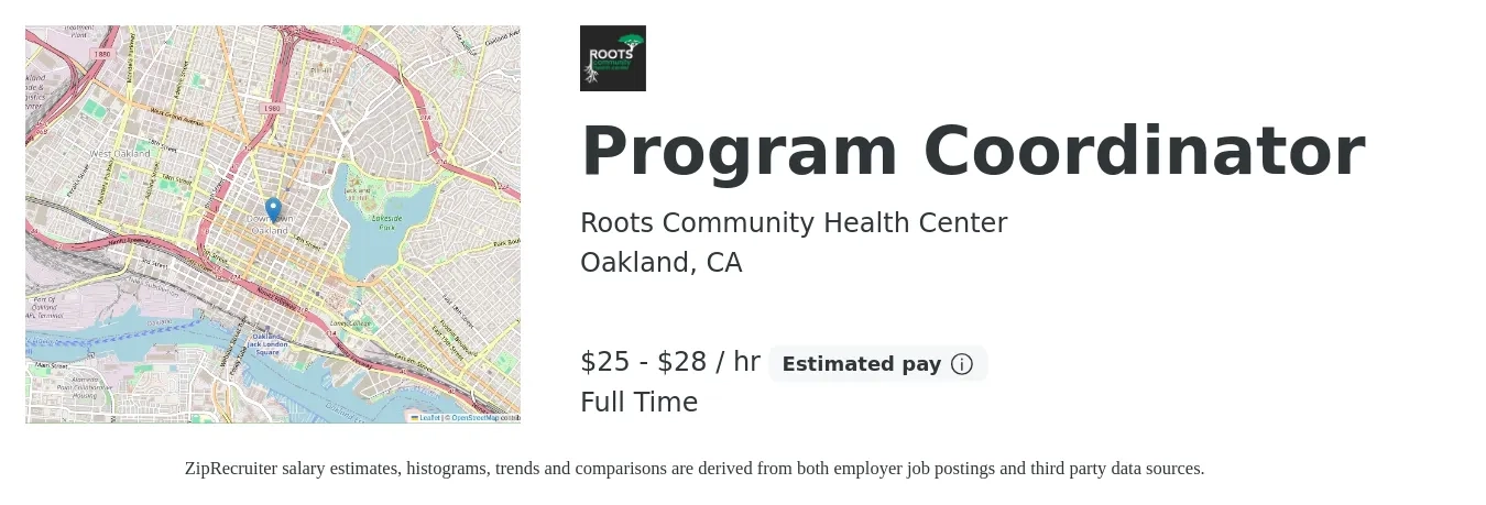 Roots Community Health Center job posting for a Program Coordinator in Oakland, CA with a salary of $26 to $30 Hourly with a map of Oakland location.