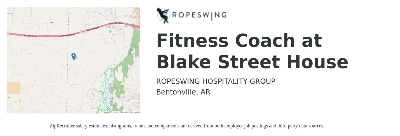 ROPESWING HOSPITALITY GROUP job posting for a Fitness Coach at Blake Street House in Bentonville, AR with a salary of $16 to $31 Hourly with a map of Bentonville location.