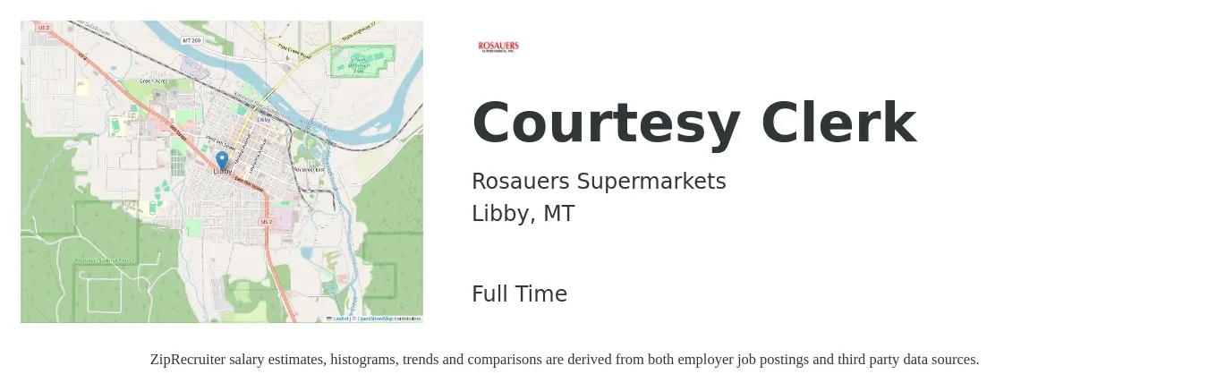 Rosauers Supermarkets job posting for a Courtesy Clerk in Libby, MT with a salary of $10 to $14 Hourly with a map of Libby location.