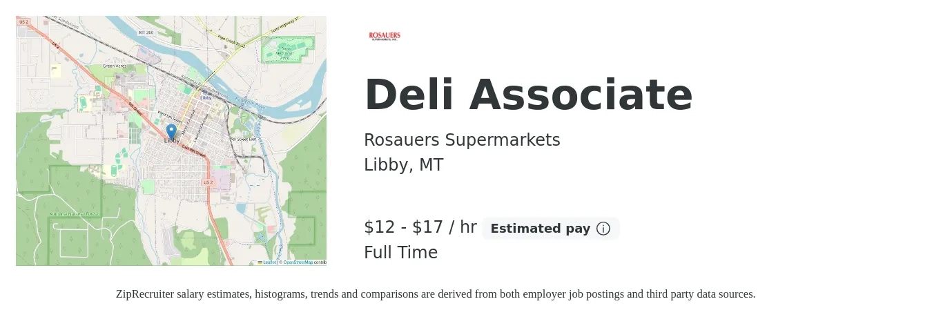 Rosauers Supermarkets job posting for a Deli Associate in Libby, MT with a salary of $13 to $19 Hourly with a map of Libby location.