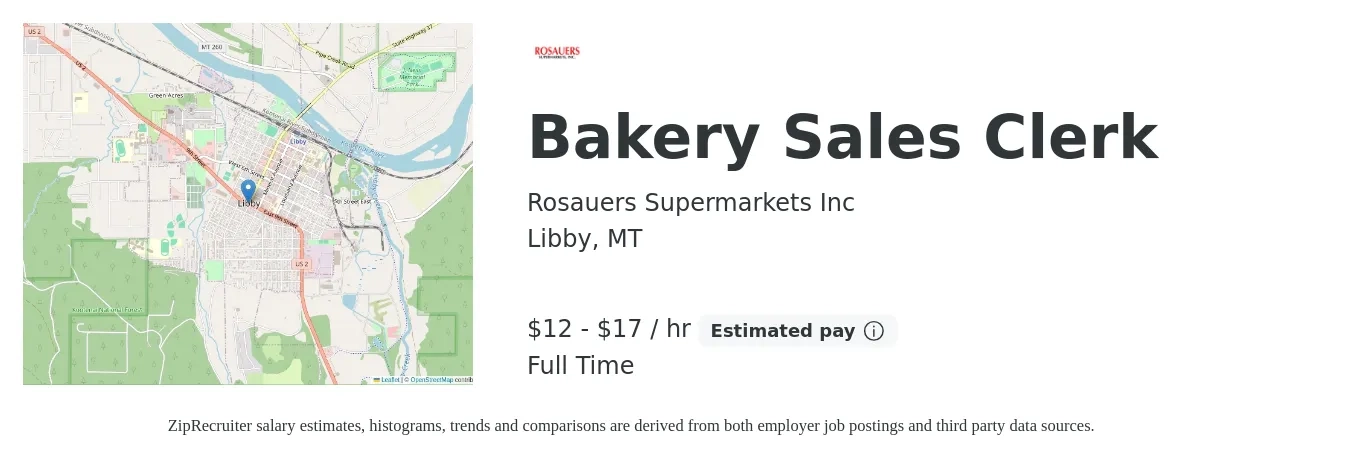 Rosauers Supermarkets job posting for a Bakery Sales Clerk in Libby, MT with a salary of $13 to $19 Hourly with a map of Libby location.