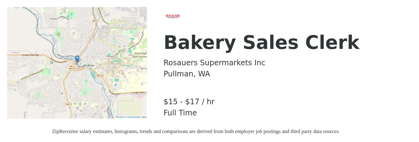 Rosauers Supermarkets job posting for a Bakery Sales Clerk in Pullman, WA with a salary of $16 to $18 Hourly with a map of Pullman location.