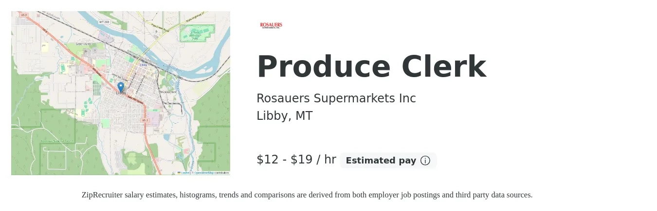 Rosauers Supermarkets job posting for a Produce Clerk in Libby, MT with a salary of $13 to $20 Hourly with a map of Libby location.