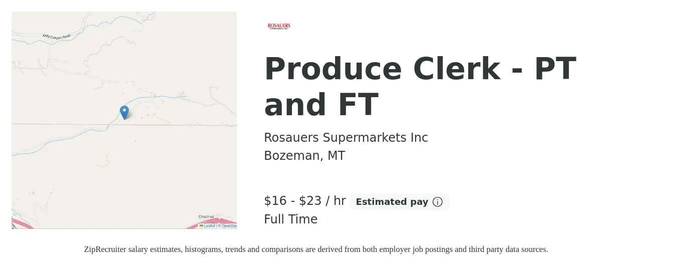 Rosauers Supermarkets job posting for a Produce Clerk - PT and FT in Bozeman, MT with a salary of $17 to $24 Hourly with a map of Bozeman location.