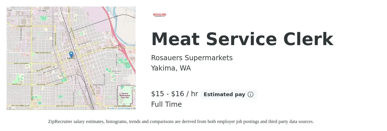 Rosauers Supermarkets job posting for a Meat Service Clerk in Yakima, WA with a salary of $16 to $18 Hourly with a map of Yakima location.