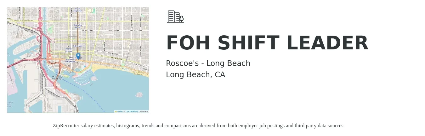 Roscoe's - Long Beach job posting for a FOH SHIFT LEADER in Long Beach, CA with a salary of $15 to $18 Hourly with a map of Long Beach location.