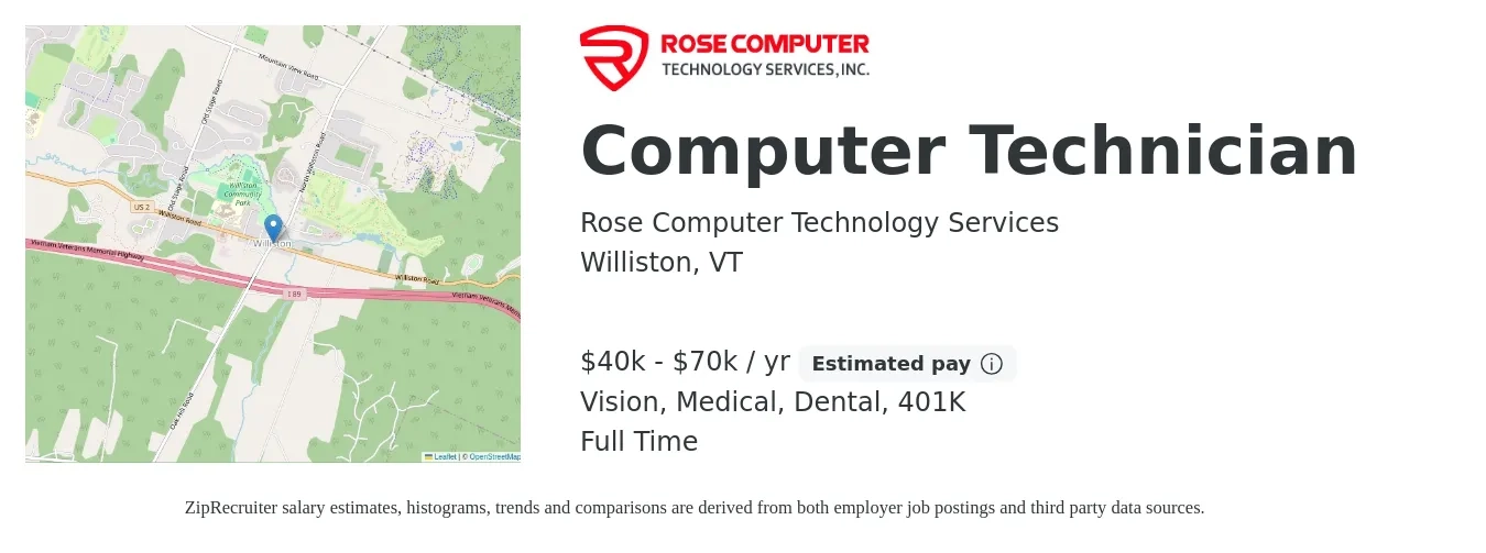 Rose Computer Technology Services job posting for a Computer Technician in Williston, VT with a salary of $40,000 to $70,000 Yearly and benefits including dental, life_insurance, medical, vision, and 401k with a map of Williston location.