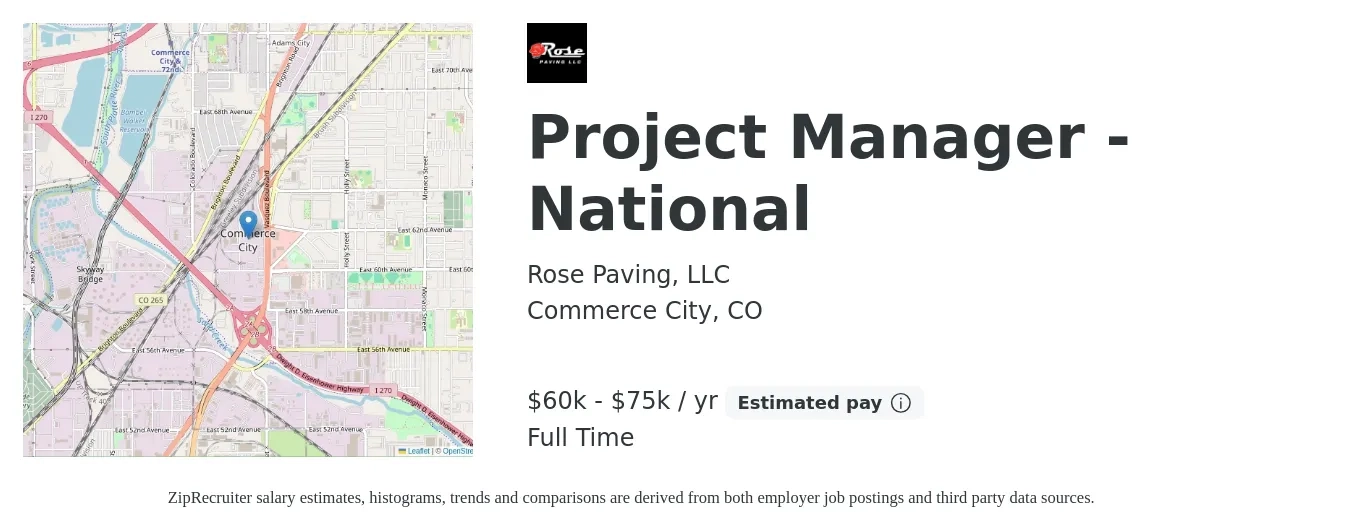Rose Paving job posting for a Project Manager - National in Commerce City, CO with a salary of $60,000 to $75,000 Yearly with a map of Commerce City location.