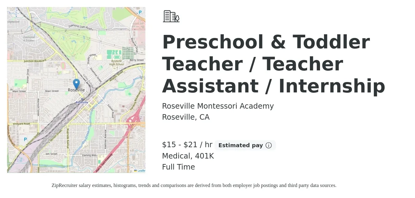 Roseville Montessori Academy job posting for a Preschool & Toddler Teacher / Teacher Assistant / Internship in Roseville, CA with a salary of $16 to $22 Hourly and benefits including 401k, and medical with a map of Roseville location.