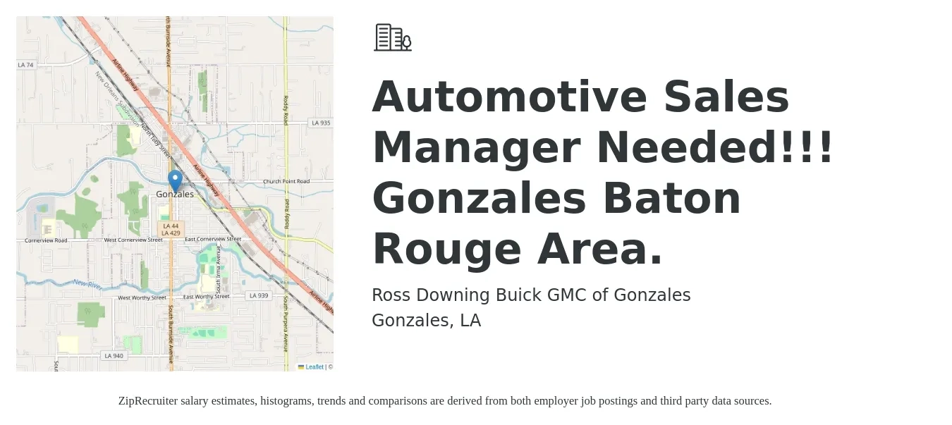Ross Downing Buick GMC of Gonzales job posting for a Automotive Sales Manager Needed!!! Gonzales Baton Rouge Area. in Gonzales, LA with a salary of $53,400 to $114,100 Yearly with a map of Gonzales location.