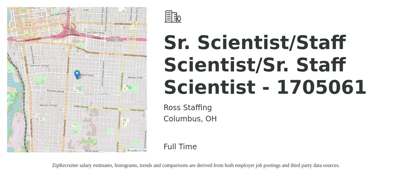 Ross Staffing job posting for a Sr. Scientist/Staff Scientist/Sr. Staff Scientist - 1705061 in Columbus, OH with a salary of $57,500 to $107,700 Yearly with a map of Columbus location.