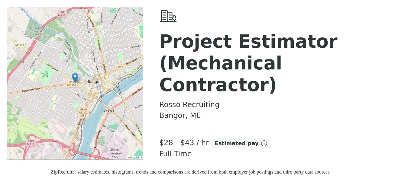 Rosso Recruiting job posting for a Project Estimator (Mechanical Contractor) in Bangor, ME with a salary of $30 to $45 Hourly with a map of Bangor location.