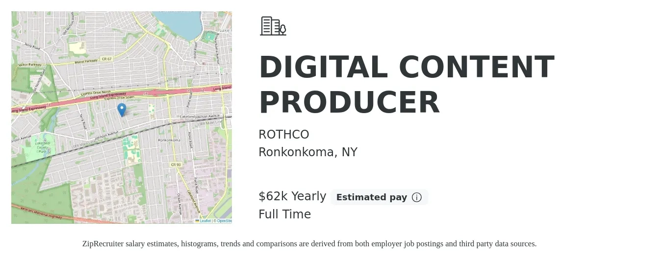 ROTHCO job posting for a DIGITAL CONTENT PRODUCER in Ronkonkoma, NY with a salary of $62,400 Yearly with a map of Ronkonkoma location.