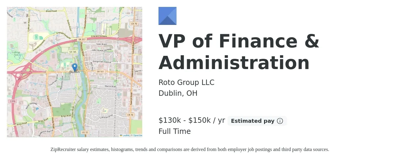 Roto Group LLC job posting for a VP of Finance & Administration in Dublin, OH with a salary of $130,000 to $150,000 Yearly with a map of Dublin location.