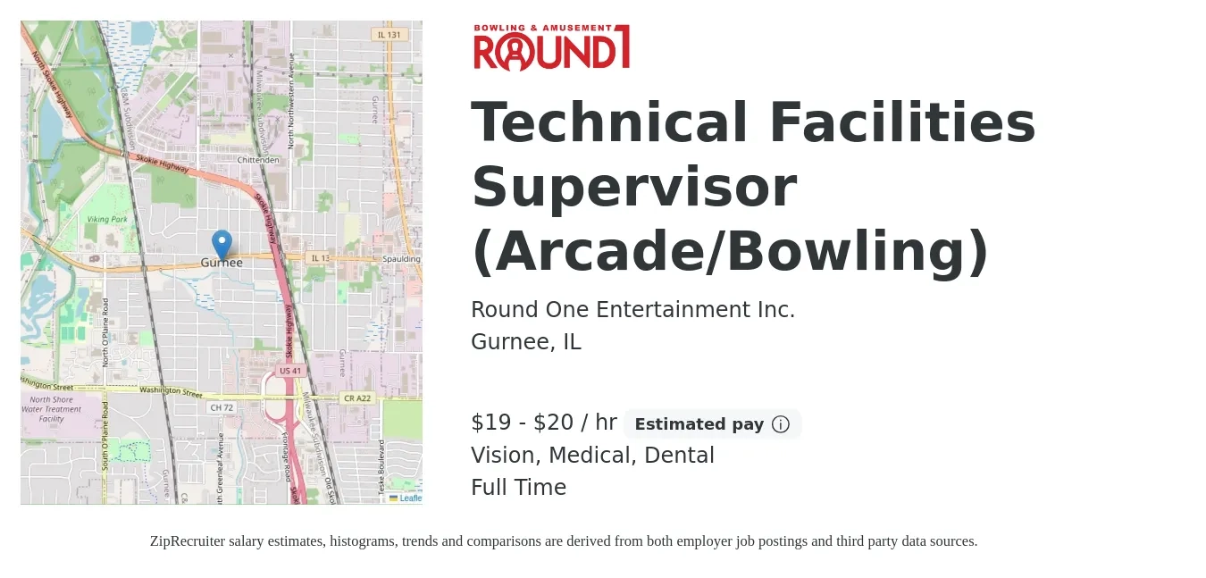 Round One Entertainment Inc. job posting for a Technical Facilities Supervisor (Arcade/Bowling) in Gurnee, IL with a salary of $20 to $21 Hourly and benefits including pto, vision, dental, life_insurance, and medical with a map of Gurnee location.