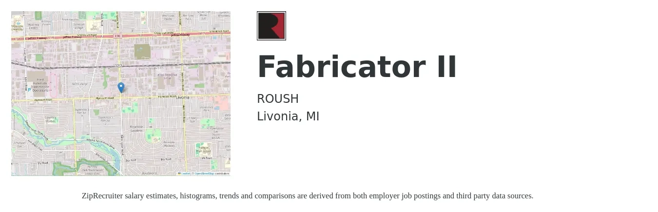 Roush job posting for a Fabricator II in Livonia, MI with a salary of $17 to $22 Hourly with a map of Livonia location.