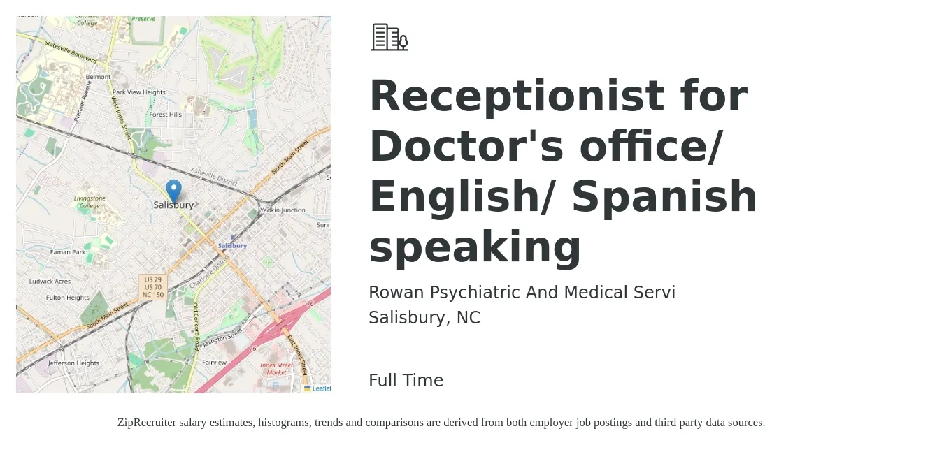 Rowan Psychiatric And Medical Servi job posting for a Receptionist for Doctor's office/ English/ Spanish speaking in Salisbury, NC with a salary of $15 to $20 Hourly and benefits including pto with a map of Salisbury location.