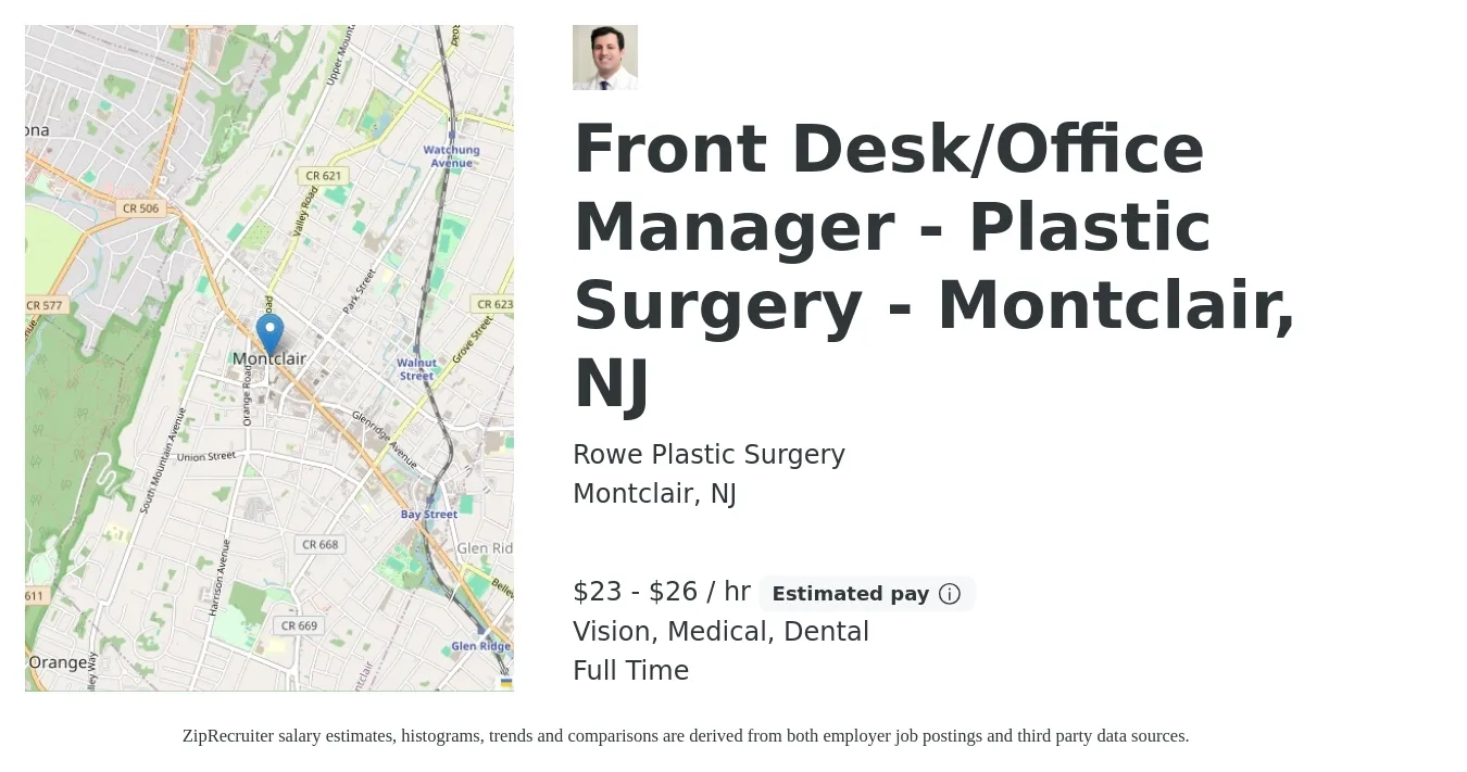 Rowe Plastic Surgery job posting for a Front Desk/Office Manager - Plastic Surgery - Montclair, NJ in Montclair, NJ with a salary of $24 to $28 Hourly and benefits including medical, pto, retirement, vision, and dental with a map of Montclair location.