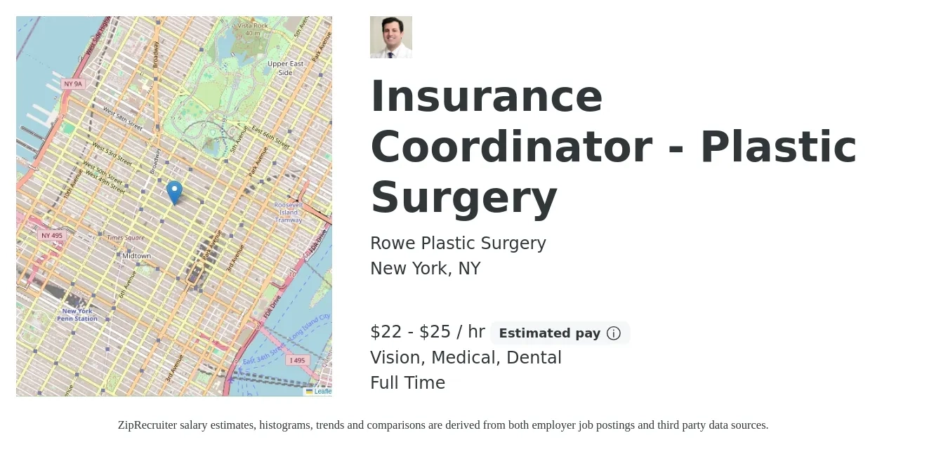 Rowe Plastic Surgery job posting for a Insurance Coordinator - Plastic Surgery in New York, NY with a salary of $23 to $26 Hourly and benefits including dental, medical, pto, retirement, and vision with a map of New York location.