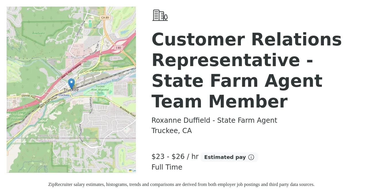 Roxanne Duffield - State Farm Agent job posting for a Customer Relations Representative - State Farm Agent Team Member in Truckee, CA with a salary of $24 to $28 Hourly with a map of Truckee location.