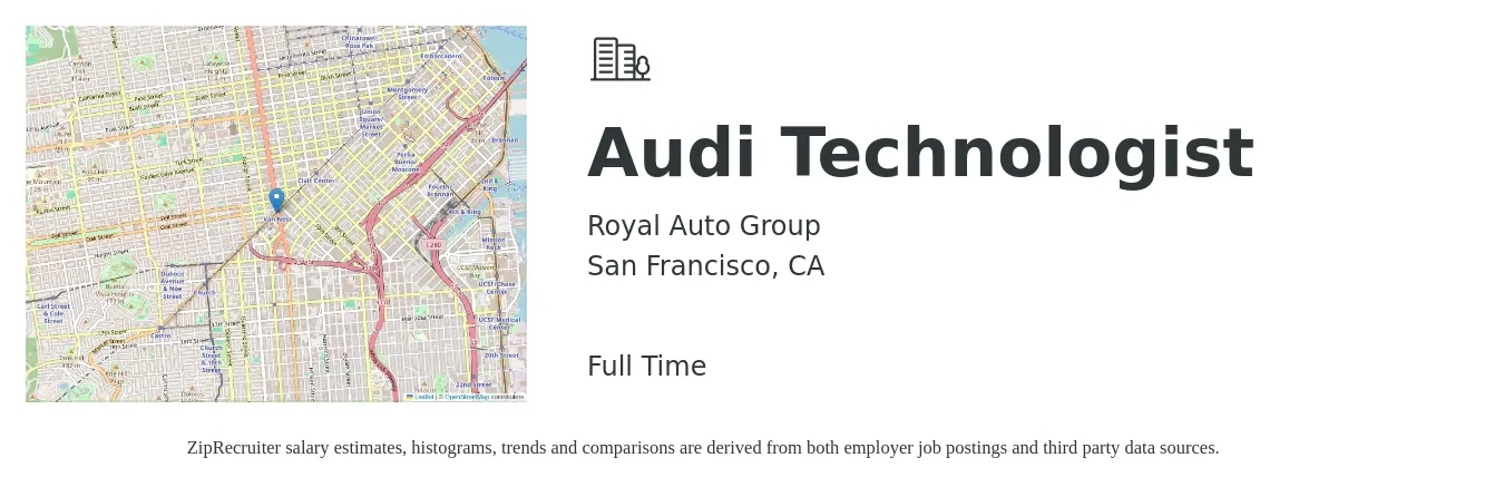 Royal Auto Group job posting for a Audi Technologist in San Francisco, CA with a salary of $28 to $49 Hourly with a map of San Francisco location.
