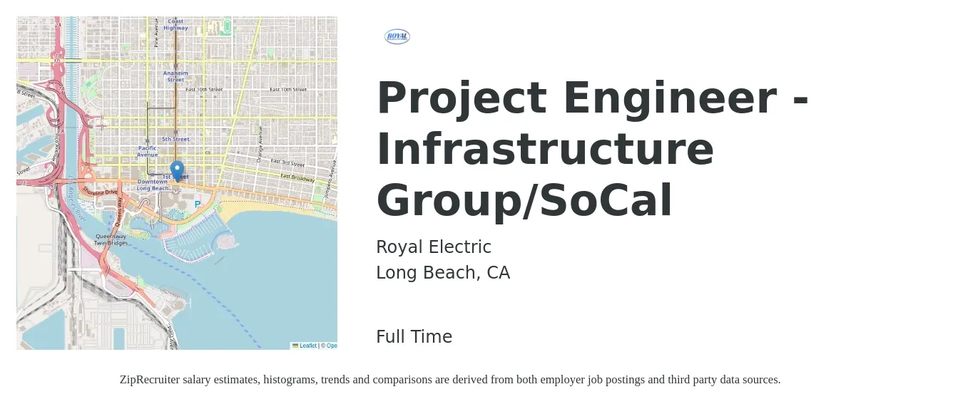 Royal Electric job posting for a Project Engineer - Infrastructure Group/SoCal in Long Beach, CA with a salary of $75,000 to $95,000 Yearly with a map of Long Beach location.