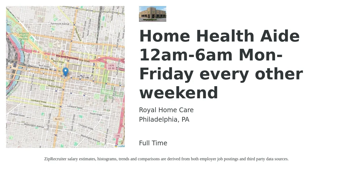 Royal Home Care job posting for a Home Health Aide 12am-6am Mon-Friday every other weekend in Philadelphia, PA with a salary of $14 to $18 Hourly with a map of Philadelphia location.