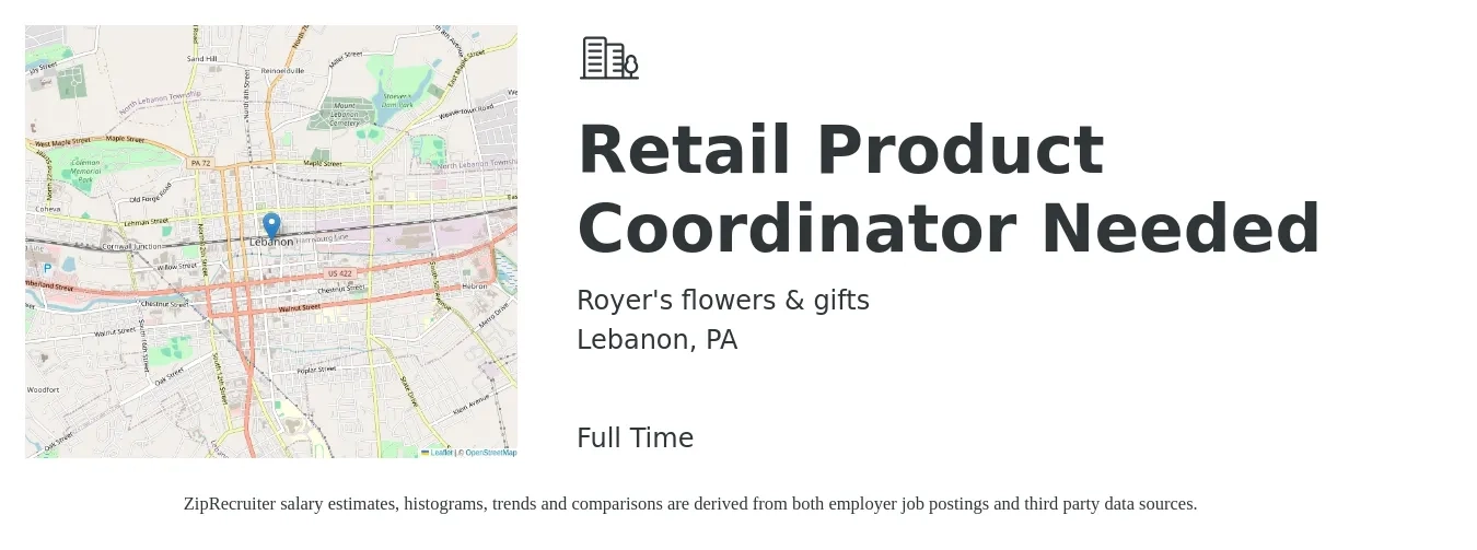 Royer's flowers & gifts job posting for a Retail Product Coordinator Needed in Lebanon, PA with a salary of $21 to $30 Hourly with a map of Lebanon location.