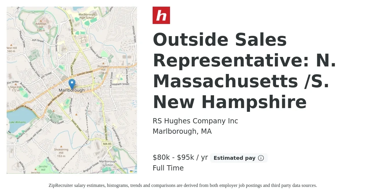 RS Hughes Company Inc job posting for a Outside Sales Representative: N. Massachusetts /S. New Hampshire in Marlborough, MA with a salary of $80,000 to $95,000 Yearly with a map of Marlborough location.